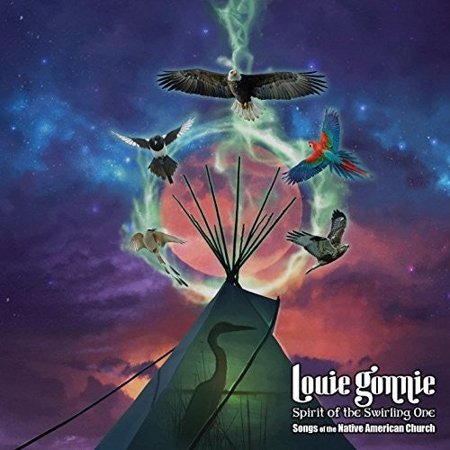 Gonnie,louie - Spirit Of The Swirling One: Songs Of The Nac - Music CD
