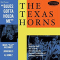 Texas Horns - Blues Gotta Holda Me - Music CD