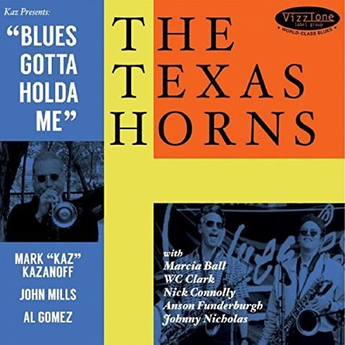 Texas Horns - Blues Gotta Holda Me - Music CD