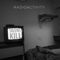 Radioactivity - Silent Kill - Vinyl Record