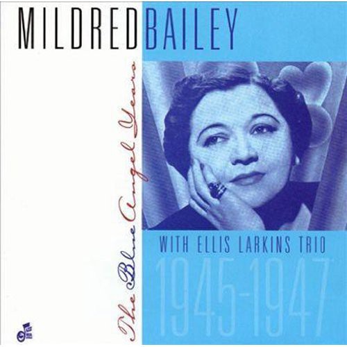 Bailey,mildred - Blue Angel Years - Music CD