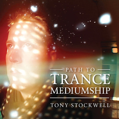 Stockwell,tony - Path To Trance Mediumship - Music CD