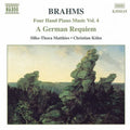 Brahms / Matthies / Kohn - Four Hand Piano Music 4 / German Requiem Op 45 - Music CD