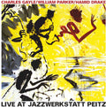 Gayle / Parker / Drake - Live At Jazzwerkstatt Peitz - Music CD