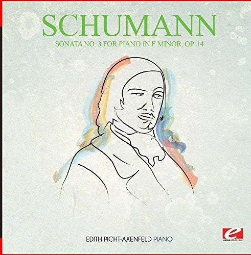 Schumann - Piano Sonata No. 3 In F Minor Op. 14 - Music CD