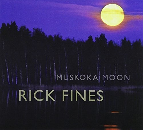 Fines,rick - Muskoka Moon - Music CD