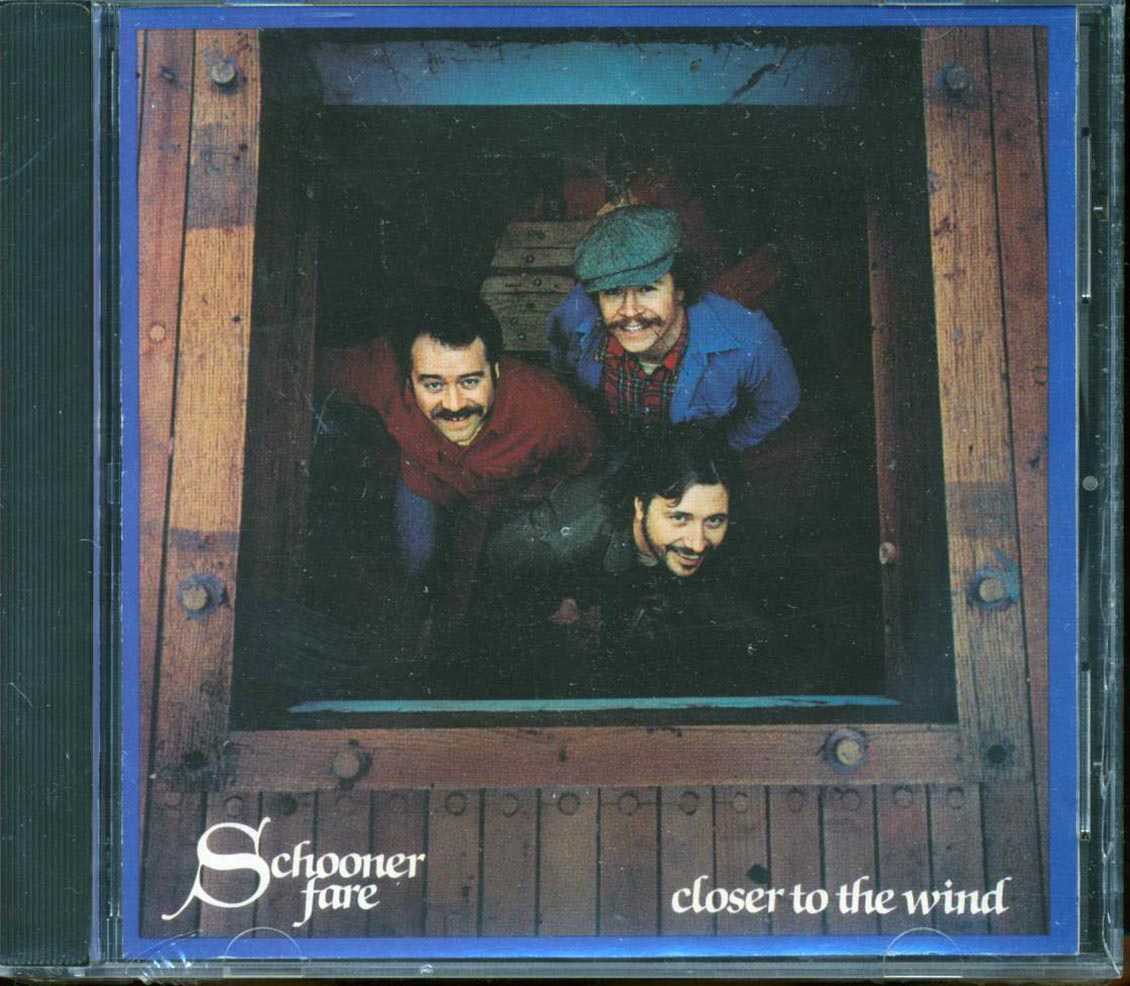 Schooner Fare  - Closer To The Wind Music CD