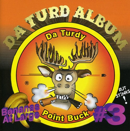 Bananas At Large - Da Turdy Point Buck Da Turd Album - Music CD