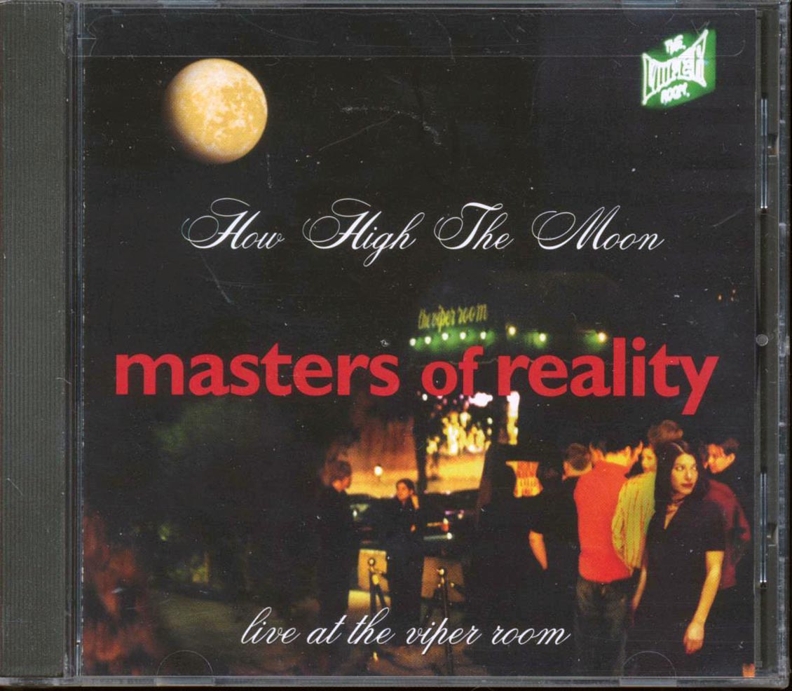 Masters Of Reality  - How High The Moon Live At The Viper Room Music CD