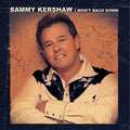 Kershaw,sammy - Won't Back Down - Music CD
