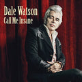 Watson,dale - Call Me Insane - Music CD