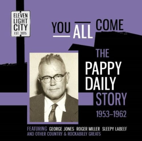 You All Come: Pappy Daily Story 1953-62 / Various - You All Come: Pappy Daily Story 1953-62 / Various - Music CD