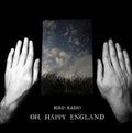 Bird Radio - Oh Happy England: Special Deluxe Edition - Music CD