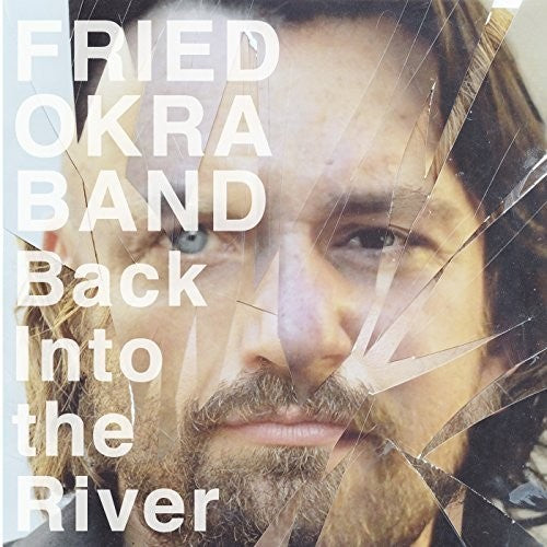 Fried Okra Band - Back Into The River - Music CD