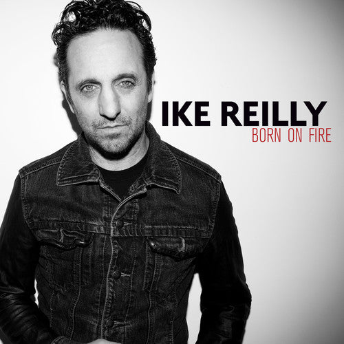 Reilly,ike - Born On Fire - Music CD