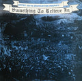 Something To Believe In / Var - Something To Believe In / Var - Vinyl Record