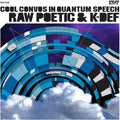 Raw Poetic & K-def - Cool Convos In Quantum Speech - Vinyl Record