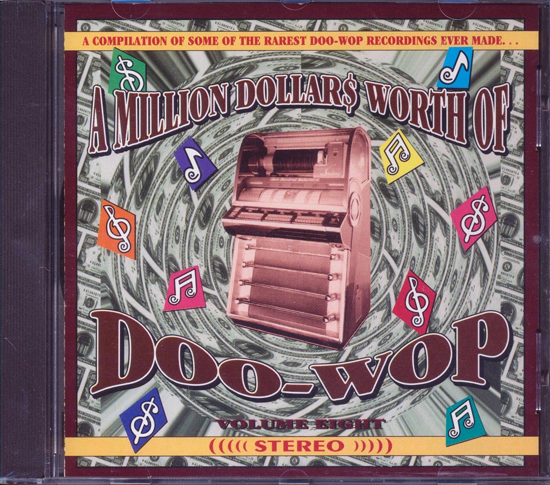 The Vallandeers, The Golden Nuggets, Mary Hylor, Etc. - A Million Dollars Worth Of Doo Wop Volume 8 Music CD