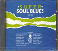 John Lee Hooker, Tina Turner, Barbara Carr, Etc. - Super Soul Blues Volume Three Music CD