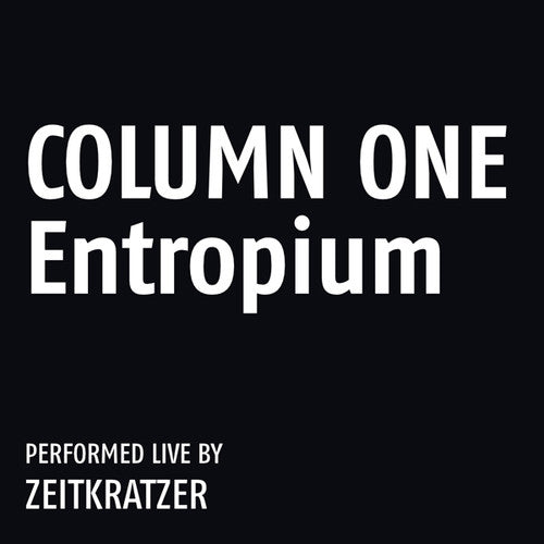 Zeitkratzer - Column One: Entropium - Vinyl Record