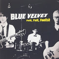 Blue Velvet - Fell Fall Foolish - Music CD