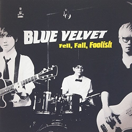 Blue Velvet - Fell Fall Foolish - Music CD