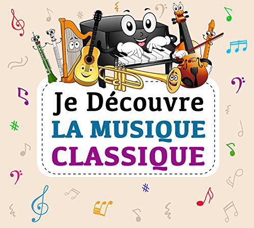 Je Decouvre La Musique Classique / Various - Je Decouvre La Musique Classique / Various - Music CD