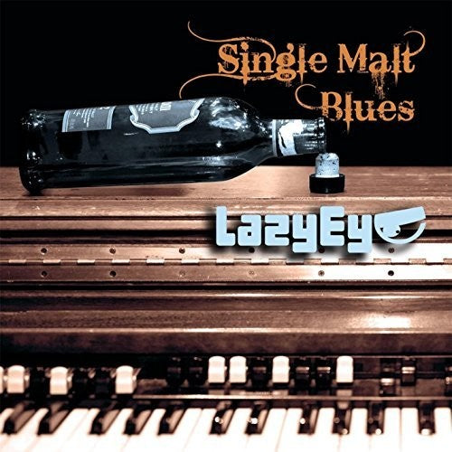 Lazy Eye - Single Malt Blues - Music CD