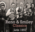 Reno & Smiley - Classics Live 1957 - Music CD