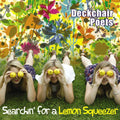 Deckchair Poets - Searchin' For A Lemon Squeezer - Music CD