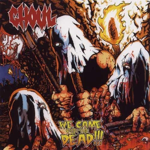 Ghoul - We Came For The Dead - Music CD