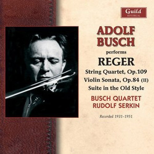 Reger / Busch,adolf - Adolf Busch Performs Reger - Music CD