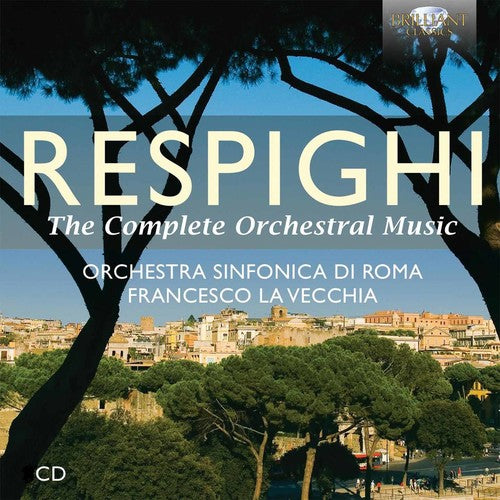 Respighi / Orchestra Sinfonica Di Roma / Vecchia - Complete Orchestral Music - Music CD