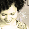 Slow Fox - Oh My - Music CD