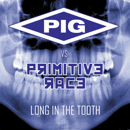 Pig Vs. Primitive Race - Long In The Tooth - Music CD
