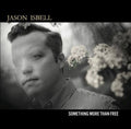 Jason Isbell - Something More Than Free [2LP]