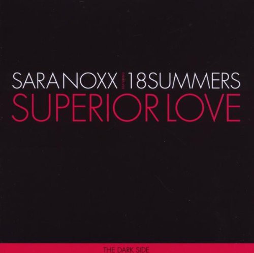 Noxx,sara & 18 Summers - Superior Love (the Dark Side) - Music CD
