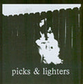 Picks & Lighters - Picks & Lighters - Music CD