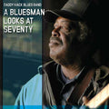 Daddy Mack Blues Band - Bluesman Looks At Seventy - Music CD