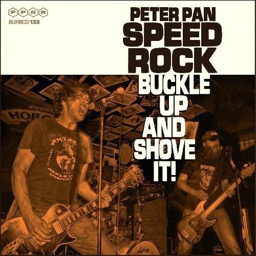 Peter Pan Speed Rock - Buckle Up And Shove It - Music CD
