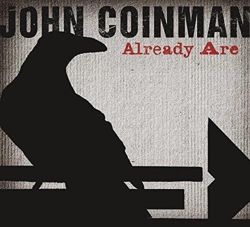 Coinman,john - Already Are - Music CD