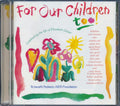 Celine Dion, Elton John, Cher, Amy Grant, Etc. - For Our Children Too! Music CD