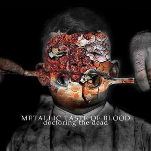 Metallic Taste Of Blood - Doctoring The Dead - Music CD