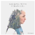 Walking With Strangers - Terra - Music CD