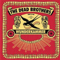 Dead Brothers - Wunderkammer - Music CD