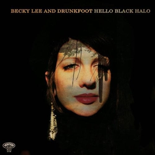 Lee,becky & Drunkfoot - Hello Black Halo - Vinyl Record