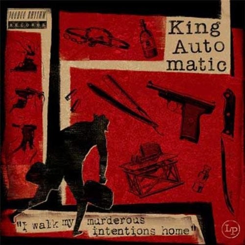 King Automatic - I Walk My Murderous Intentions Home - Vinyl Record