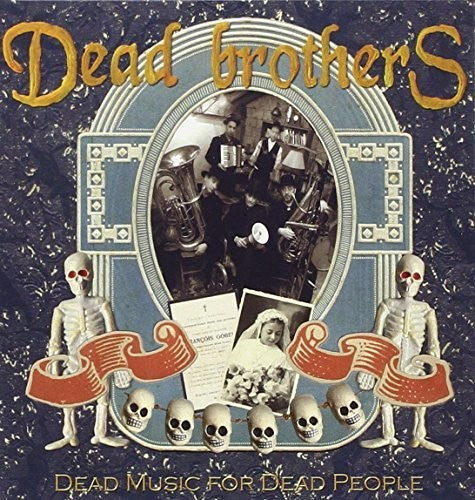 Dead Brothers - Dead Music For Dead People - Music CD