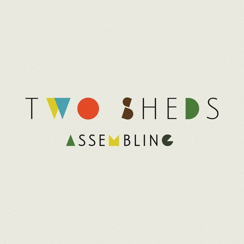 Two Sheds - Assembling - Vinyl Record