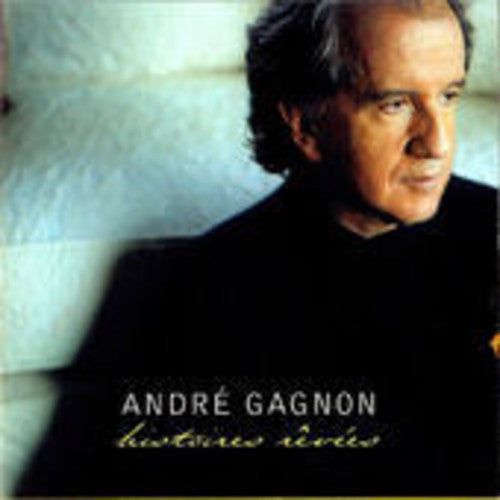 Gagnon,andre - Histoires Revees - Music CD
